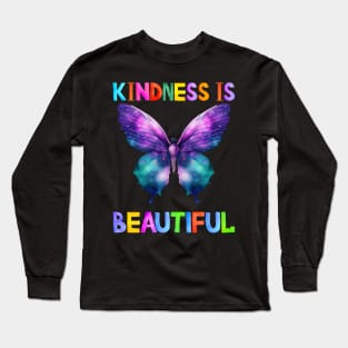 kindness is beautiful Long Sleeve T-Shirt